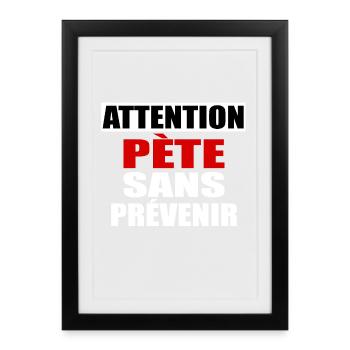 Attention Pète sans prévenir - Affiche encadrée (27 × 37 cm) - noir - Devant