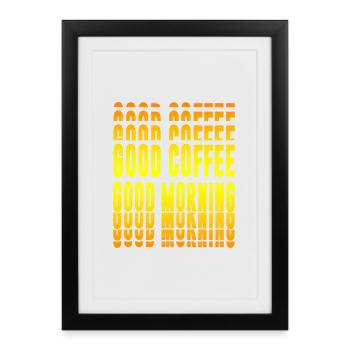 Bon café, bonjour - Affiche encadrée (27 × 37 cm) - noir - Devant