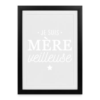 Je suis mère veilleuse - Affiche encadrée (27 × 37 cm) - noir - Devant