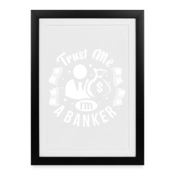 banque, banquier, je suis banquier - Affiche encadrée (27 × 37 cm) - noir - Devant