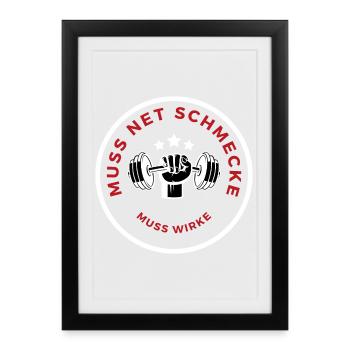 Muss net schmecke, muss wirke! - Gerahmtes Poster (27 × 37 cm) - Schwarz - Vorne