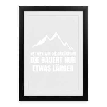 Bergwanderung Lustige Sprüche Wandern Klettersteig - Gerahmtes Poster (27 × 37 cm) - Schwarz - Vorne