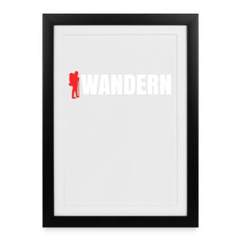Wandern Spruch Wanderer Bergwandern Wanderwege - Gerahmtes Poster (27 × 37 cm) - Schwarz - Vorne