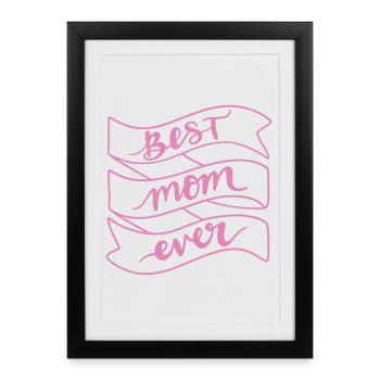 Best Mom Ever - Framed poster (27 × 37 cm) - black - Front