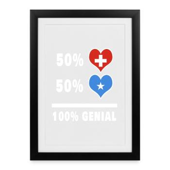 Somalia und Schweiz 100% Genial Flagge - Gerahmtes Poster (27 × 37 cm) - Schwarz - Vorne