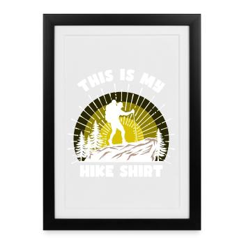 Alpinisme Randonneurs Randonnées Randonnée Randonnée en montagne Déclaration - Affiche encadrée (27 × 37 cm) - noir - Devant