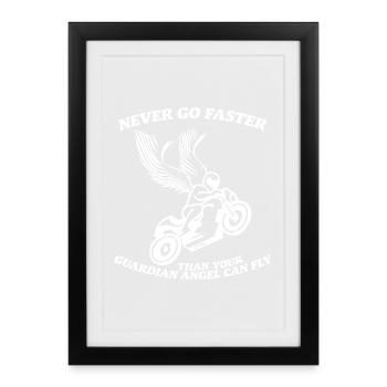 N’allez jamais plus vite que votre ange gardien ne peut voler - Affiche encadrée (27 × 37 cm) - noir - Devant