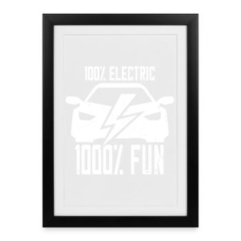 100% électrique 1000% Fun - pour les fans de voitures électriques - Affiche encadrée (27 × 37 cm) - noir - Devant