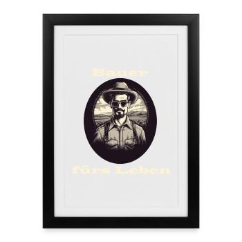 Bauer fürs Leben weiß - Gerahmtes Poster (27 × 37 cm) - Schwarz - Vorne