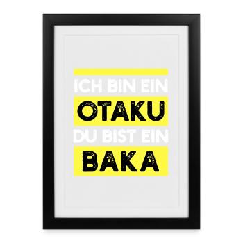 Otaku Statement Manga Animation Japan Anime Baka - Gerahmtes Poster (27 × 37 cm) - Schwarz - Vorne