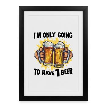 Drinking Beer Drinker Beer Lover Beer Shirt - Framed poster (27 × 37 cm) - black - Front