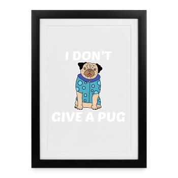 Dog Statement Pets Cuddly Pet Pet - Framed poster (27 × 37 cm) - black - Front