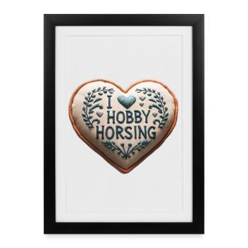 "I Love Hobby Horsing" Herz - Gerahmtes Poster (27 × 37 cm) - Schwarz - Vorne
