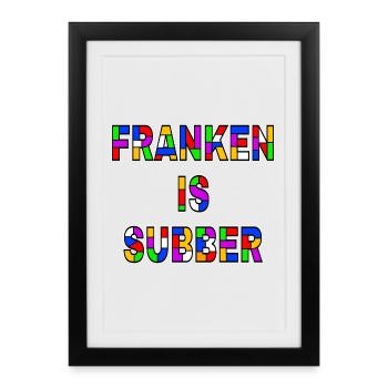 Franken is Subber - Franken ist Super - Dialekt - Gerahmtes Poster (27 × 37 cm) - Schwarz - Vorne