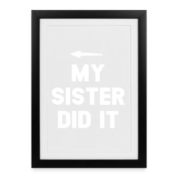Sister Achievement Bold Quote - Framed poster (27 × 37 cm) - black - Front