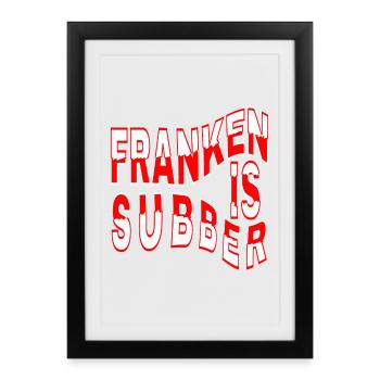 Franconia is Subber - Franconia is Super - fei schee - Affiche encadrée (27 × 37 cm) - noir - Devant