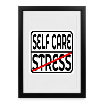 STOP STRESS - FOCUS SELF CARE SIGN - Framed poster (27 × 37 cm) - black - Front