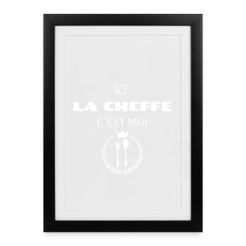Ici la cheffe c’est moi - Affiche encadrée (27 × 37 cm) - noir - Devant