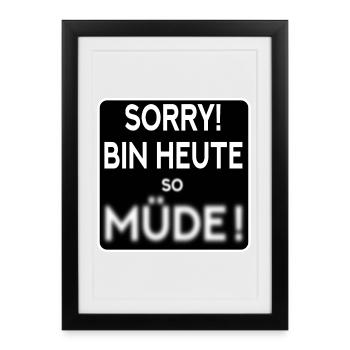MÜDE - MÜDIGKEIT SPRÜCHE - Gerahmtes Poster (27 × 37 cm) - Schwarz - Vorne