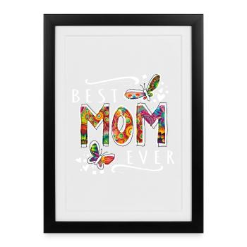 Best Mom Ever Mother's Day Mom W Colorful - Framed poster (27 × 37 cm) - black - Front