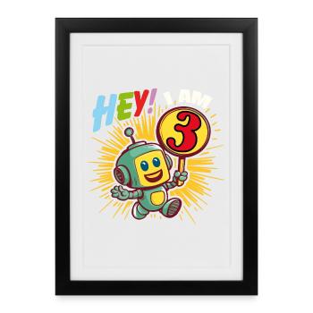 Petit robot de trois ans Bonjour j’ai 3 ans - Affiche encadrée (27 × 37 cm) - noir - Devant