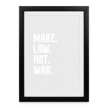 Make Law Not War Lawyer Judge Advocate - Framed poster (27 × 37 cm) - black - Front