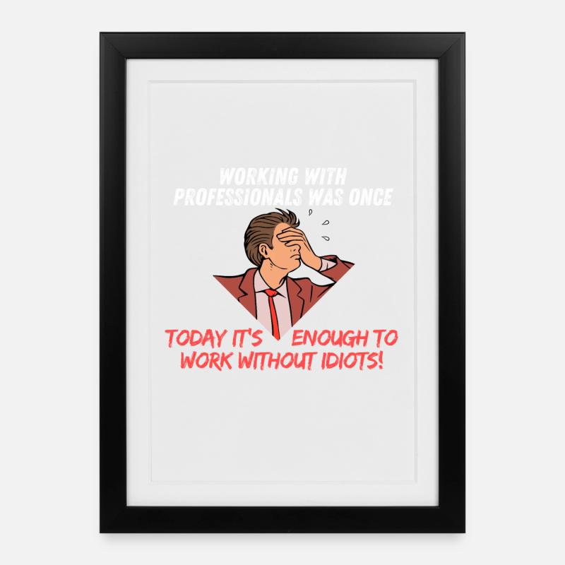Working with professionals was once - Framed poster (27 × 37 cm) - black