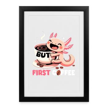 Axolotl mais premier cadeau de café - Affiche encadrée (27 × 37 cm) - noir - Devant