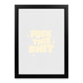 Message en design rétro Fuck This Shit - Affiche encadrée (27 × 37 cm) - noir - Devant