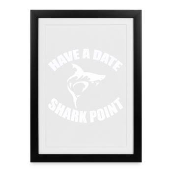 HAVE A DATE - SHARK POINT - Framed poster (27 × 37 cm) - black - Front