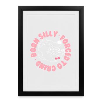 Born Silly, Forced to Grind – Verspielte Katze - Framed poster (27 × 37 cm) - black - Front
