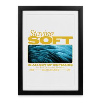 Staying Soft – Power in Gentleness - Framed poster (27 × 37 cm) - black - Front