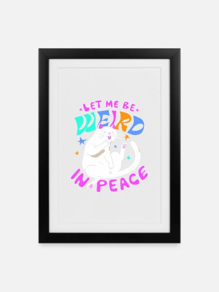 Laat me in alle rust raar zijn - Grappige kat - Ingelijste poster (27 × 37 cm) - zwart