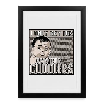 I Only Cry at Amateur Cuddlers - Framed poster (27 × 37 cm) - black - Front