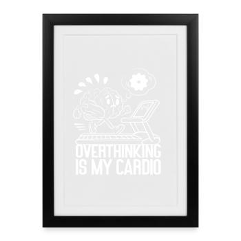 Overthinking is my Cardio – Brain on Fire - Framed poster (27 × 37 cm) - black - Front