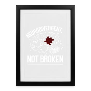 Neurodivergent Not Broken – Strong Mind Statement - Framed poster (27 × 37 cm) - black - Front