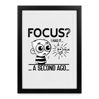 Concentration ? J’en avais eu – l’humour axé sur le TDAH - Affiche encadrée (27 × 37 cm) - noir - Devant