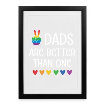 LGBTQ Pride Month - Two Dads Are Better Than One - Framed poster (27 × 37 cm) - black - Front
