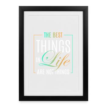 The best things in life - Framed poster (27 × 37 cm) - black - Front