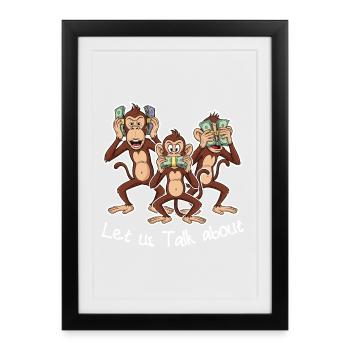 Let us Talk about Monkeys - Gerahmtes Poster (27 × 37 cm) - Schwarz - Vorne