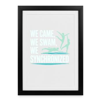 We Came We Swam We Synchronized Swimming Design - Framed poster (27 × 37 cm) - black - Front