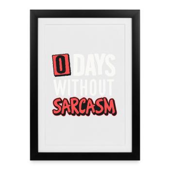 Humorous Sarcasm Motif Design - Framed poster (27 × 37 cm) - black - Front