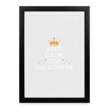 KEEP CALM & SKIP HALLOWEEN - Framed poster (27 × 37 cm) - black - Front
