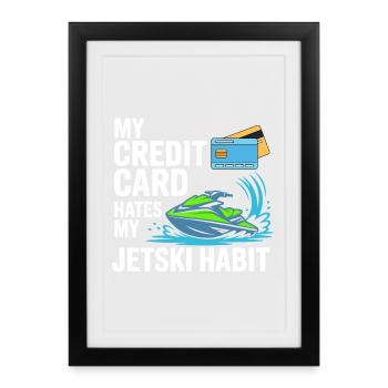 Funny Jetski Credit Card Habit  - Framed poster (27 × 37 cm) - black - Front