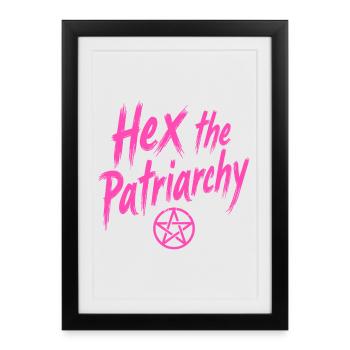 Hex The Patriarchy - Feminist Statement - Framed poster (27 × 37 cm) - black - Front