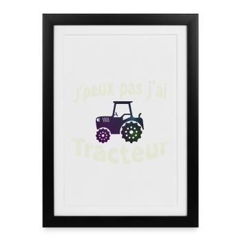J’peux pas j’ai Tracteur - Affiche encadrée (27 × 37 cm) - noir - Devant