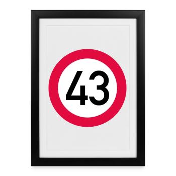 43e anniversaire Attention ! Panneau de signalisation 43 Km/h - Affiche encadrée (27 × 37 cm) - noir - Devant