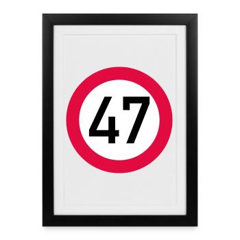 47e anniversaire Attention ! Panneau de signalisation 47 Km/h - Affiche encadrée (27 × 37 cm) - noir - Devant