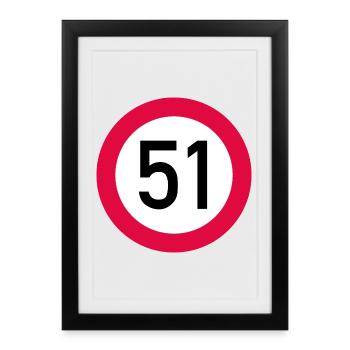 51e anniversaire Attention ! Panneau de signalisation 51 Km/h - Affiche encadrée (27 × 37 cm) - noir - Devant