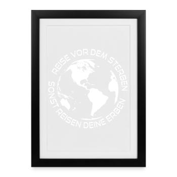 Travel before dying, otherwise your heirs will travel - Framed poster (27 × 37 cm) - black - Front